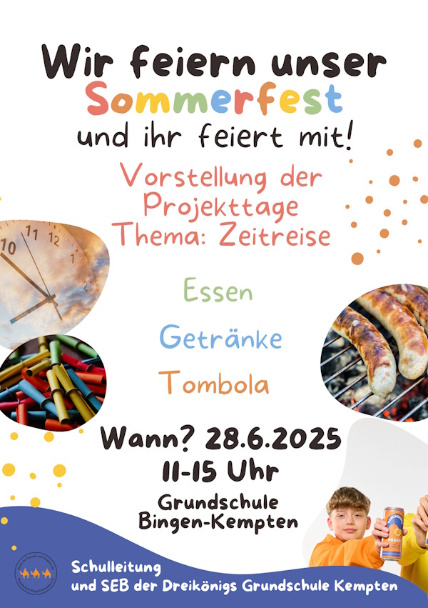 Plakat Wir feiern unser Sommerfest am 28.06.2025 zwischen 11 und 15 Uhr mit Vorstellung der Projekttage "Zeitreise" Essen, Getränk und Tombola